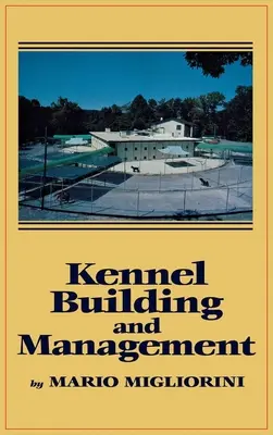 Construcția și gestionarea canisei - Kennel Building and Management
