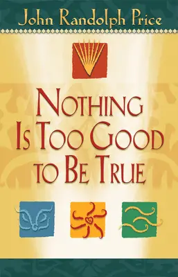 Nimic nu este prea bun ca să fie adevărat - Nothing Is Too Good to Be True