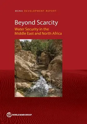Dincolo de scumpire: Securitatea apei în Orientul Mijlociu și Africa de Nord - Beyond Scarcity: Water Security in the Middle East and North Africa
