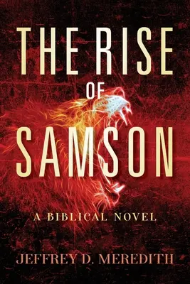The Rise Of Samson: Un roman biblic - The Rise Of Samson: A Biblical Novel