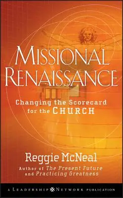 Renașterea misionară: Schimbarea fișei de scor pentru biserică - Missional Renaissance: Changing the Scorecard for the Church