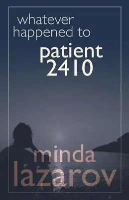Ce s-a întâmplat cu pacientul 2410 - Whatever Happened to Patient 2410