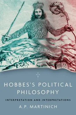 Filosofia politică a lui Hobbes: Interpretare și interpretări - Hobbes's Political Philosophy: Interpretation and Interpretations