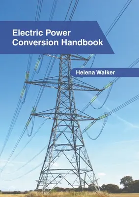 Manual de conversie a energiei electrice - Electric Power Conversion Handbook