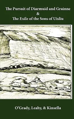 Urmărirea lui Diarmuid și a lui Grainne / Exilul fiilor lui Uisliu - The Pursuit of Diarmuid and Grainne / The Exile of the Sons of Uisliu