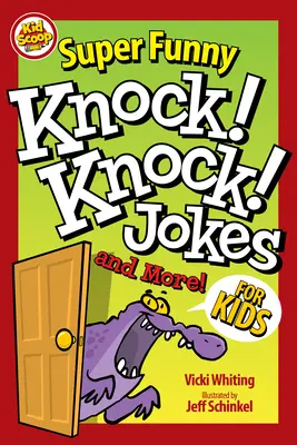 Super glume amuzante Knock-Knock și multe altele pentru copii - Super Funny Knock-Knock Jokes and More for Kids