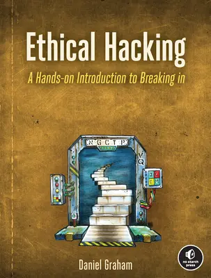 Hacking etic: O introducere practică în pătrunderea prin efracție: A Hands-On Introduction to Breaking in - Ethical Hacking: A Hands-On Introduction to Breaking in