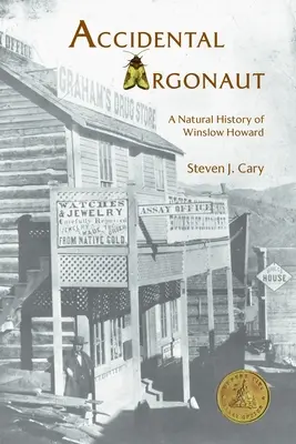 Accidental Argonaut: O istorie naturală a lui Winslow Howard - Accidental Argonaut: A Natural History of Winslow Howard