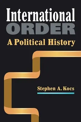 Ordinea internațională - o istorie politică - International Order - A Political History