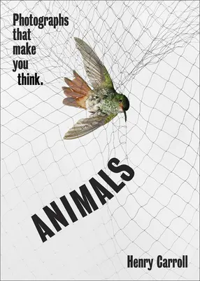Animale: Fotografii care te fac să te gândești - Animals: Photographs That Make You Think