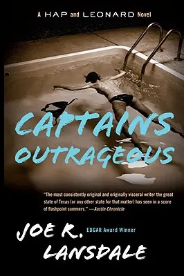 Căpitani scandaloși: Un roman despre Hap și Leonard (6) - Captains Outrageous: A Hap and Leonard Novel (6)