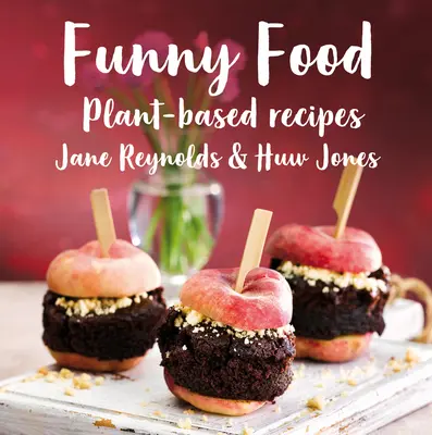 Mâncare amuzantă: Rețete pe bază de plante - Funny Food: Plant-Based Recipes
