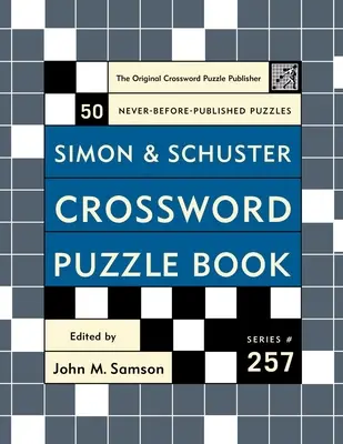 Simon and Schuster Cartea de cuvinte încrucișate #257: Editorul original de cuvinte încrucișate - Simon and Schuster Crossword Puzzle Book #257: The Original Crossword Puzzle Publisher