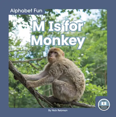 M de la Monkey - M Is for Monkey