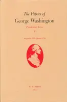 Documentele lui George Washington, 4: septembrie 1789-ianuarie 1790 - The Papers of George Washington, 4: September 1789-January 1790