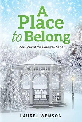 A Place to Belong: Cartea a patra din seria Caldwell - A Place to Belong: Book Four of the Caldwell Series