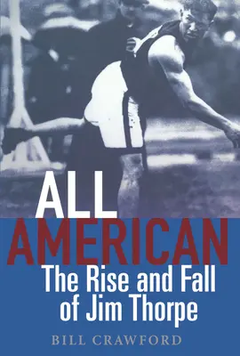 All American: Ascensiunea și decăderea lui Jim Thorpe - All American: The Rise and Fall of Jim Thorpe