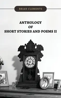 Antologie de povestiri scurte și poezii II - Anthology of Short Stories and Poems II