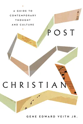 Post-creștin: Un ghid al gândirii și culturii contemporane - Post-Christian: A Guide to Contemporary Thought and Culture