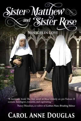 Sora Matthew și sora Rose: Novice în dragoste - Sister Matthew and Sister Rose: Novices in Love