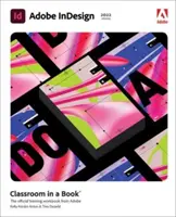 Adobe Indesign Classroom in a Book (versiune 2022) - Adobe Indesign Classroom in a Book (2022 Release)