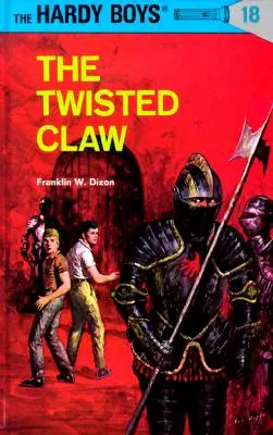 Hardy Boys 18: Gheara răsucită (The Twisted Claw) - Hardy Boys 18: The Twisted Claw
