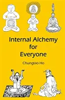 Alchimie internă pentru toată lumea - Internal Alchemy for Everyone