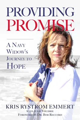 Providing Promise: Călătoria către speranță a unei văduve din Marină - Providing Promise: A Navy Widow's Journey to Hope