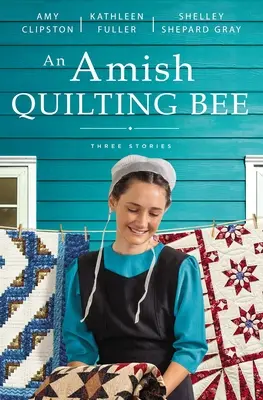 O albină de quilting Amish: Trei povești - An Amish Quilting Bee: Three Stories