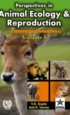 Perspectives in Animal Ecology and Reproduction Volumul 5 - Perspectives in Animal Ecology and Reproduction Volume 5