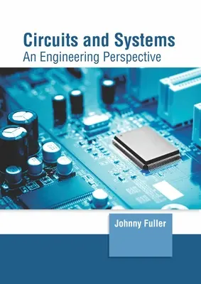 Circuite și sisteme: O perspectivă inginerească - Circuits and Systems: An Engineering Perspective