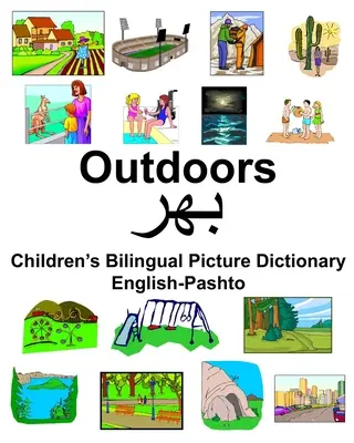 Engleză-Pashto Outdoors Dicționar bilingv de imagini pentru copii - English-Pashto Outdoors Children's Bilingual Picture Dictionary