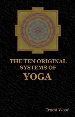 Cele zece sisteme originale de yoga - The Ten Original Systems of Yoga