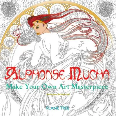 Alphonse Mucha (Art Colouring Book): Fă-ți propria capodoperă artistică - Alphonse Mucha (Art Colouring Book): Make Your Own Art Masterpiece