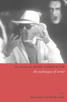 Cinema-ul lui John Carpenter: Tehnica terorii - The Cinema of John Carpenter: The Technique of Terror