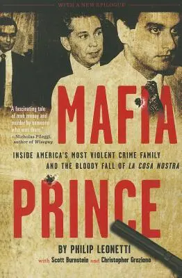 Mafia Prince: În interiorul celei mai violente familii criminale din America și căderea sângeroasă a La Cosa Nostra - Mafia Prince: Inside America's Most Violent Crime Family and the Bloody Fall of La Cosa Nostra