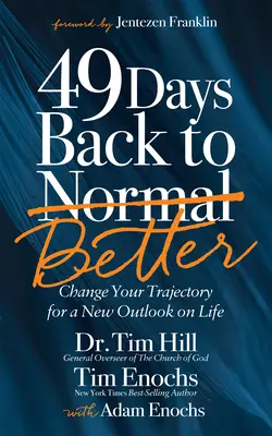 49 de zile Înapoi la mai bine: Schimbă-ți traiectoria pentru o nouă perspectivă asupra vieții - 49 Days Back to Better: Change Your Trajectory for a New Outlook on Life
