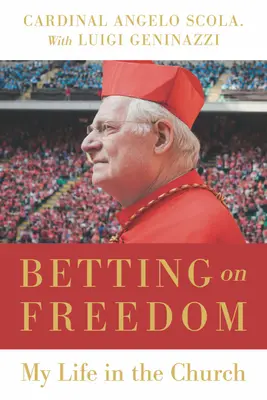 Pariind pe libertate: Viața mea în Biserică - Betting on Freedom: My Life in the Church