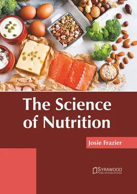 Știința nutriției - The Science of Nutrition