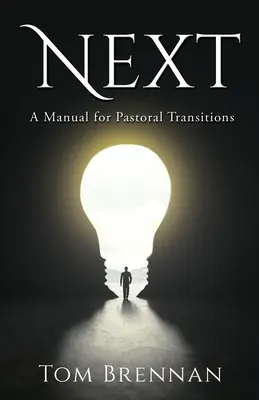 Următorul: Un manual pentru tranzițiile pastorale - Next: A Manual for Pastoral Transitions