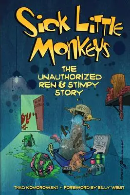 Sick Little Monkeys: Povestea neautorizată a lui Ren & Stimpy - Sick Little Monkeys: The Unauthorized Ren & Stimpy Story