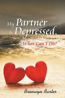 Partenerul meu este deprimat, ce pot face? - My Partner Is Depressed, What Can I Do?