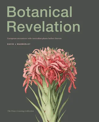 Revelația botanică: Întâlniri europene cu plantele australiene înainte de Darwin - Botanical Revelation: European Encounters with Australian Plants Before Darwin