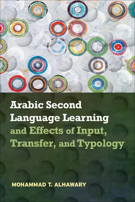 Învățarea limbii arabe a doua și efectele input-ului, transferului și tipologiei - Arabic Second Language Learning and Effects of Input, Transfer, and Typology
