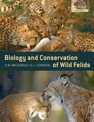 Biologia și conservarea felinelor sălbatice - Biology and Conservation of Wild Felids