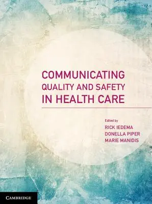 Comunicarea calității și siguranței în îngrijirea sănătății - Communicating Quality and Safety in Health Care