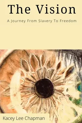 Viziunea: De la sclavie la libertate - The Vision: From slavery to freedom