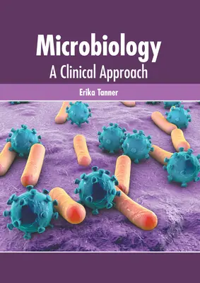 Microbiologie: O abordare clinică - Microbiology: A Clinical Approach