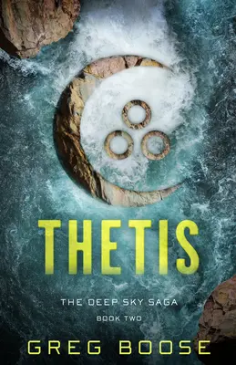 Thetis: The Deep Sky Saga - Cartea a doua - Thetis: The Deep Sky Saga - Book Two
