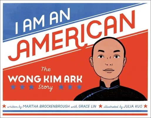Eu sunt un american: Povestea lui Wong Kim Ark - I Am an American: The Wong Kim Ark Story